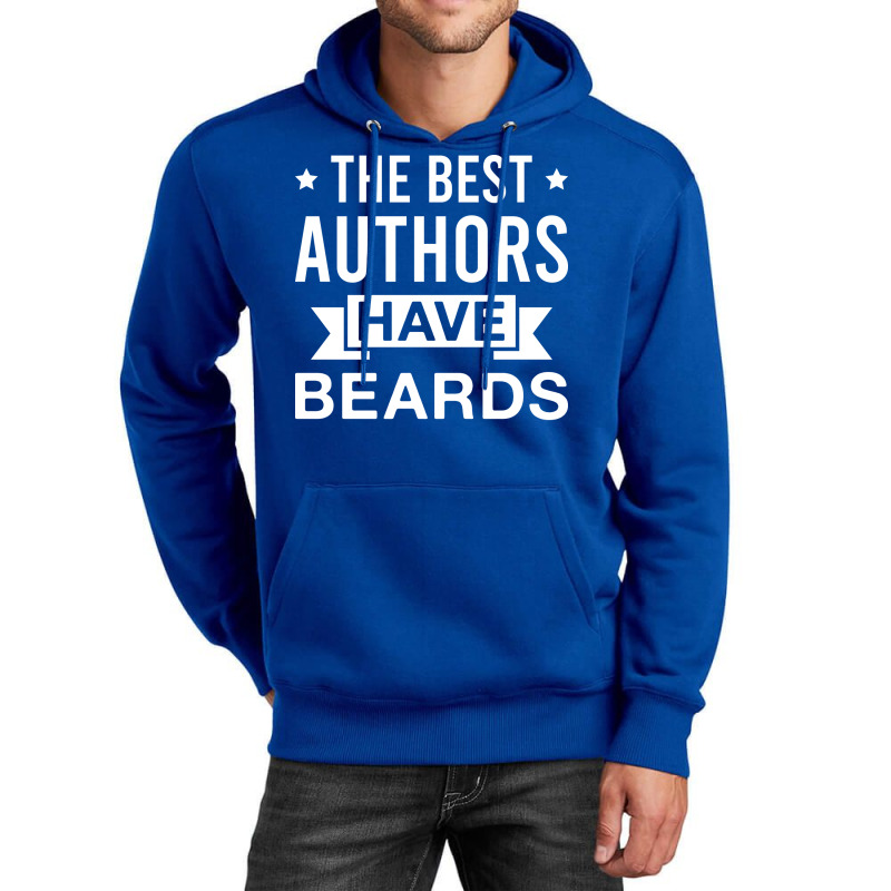 The Best Authors Have Beards Funny Bearded Author Unisex Hoodie by otnoscleder8 | Artistshot