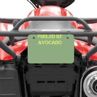 Fueled By Avocado For Avocado Lovers Atv License Plate | Artistshot