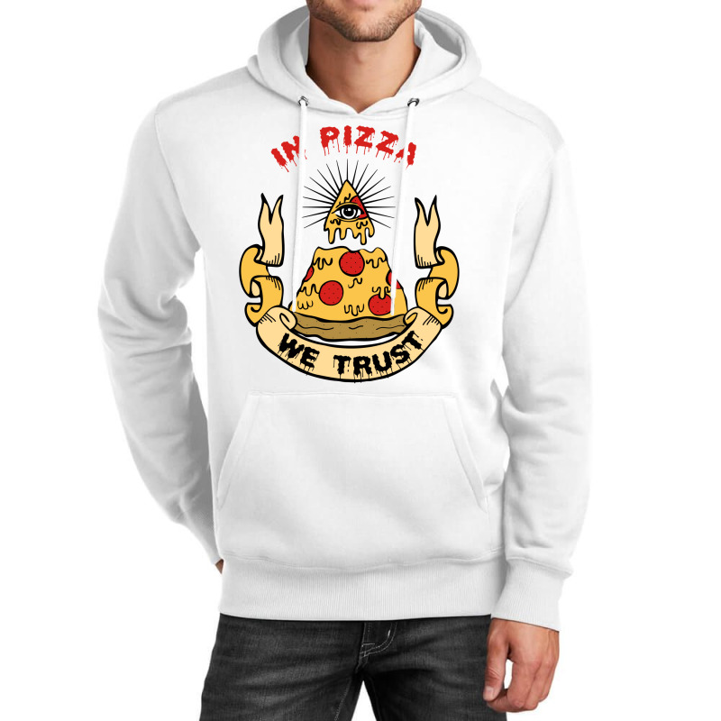 In Pizza We Trust Unisex Hoodie by krasoncronand | Artistshot