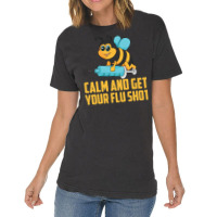 Funny Bee Calm Get Your Flu Shot Cool Love Vaccina Vintage T-shirt | Artistshot