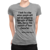 I Look To A Day When People Will Not Be Judged Ladies Fitted T-shirt | Artistshot