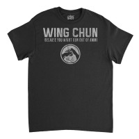 Chinese Kung Fu Mixed Martial Arts Wing Chun T Shi Classic T-shirt | Artistshot