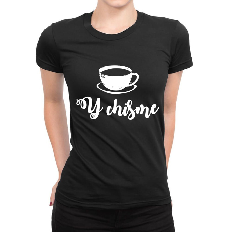 Cafecito Y Chisme Cafecito Chismosa Spanish Spangl Ladies Fitted T-Shirt by skw art | Artistshot