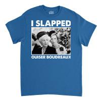 Classic Steel Magnolias I Slapped Ouiser Boudreaux Classic T-shirt | Artistshot