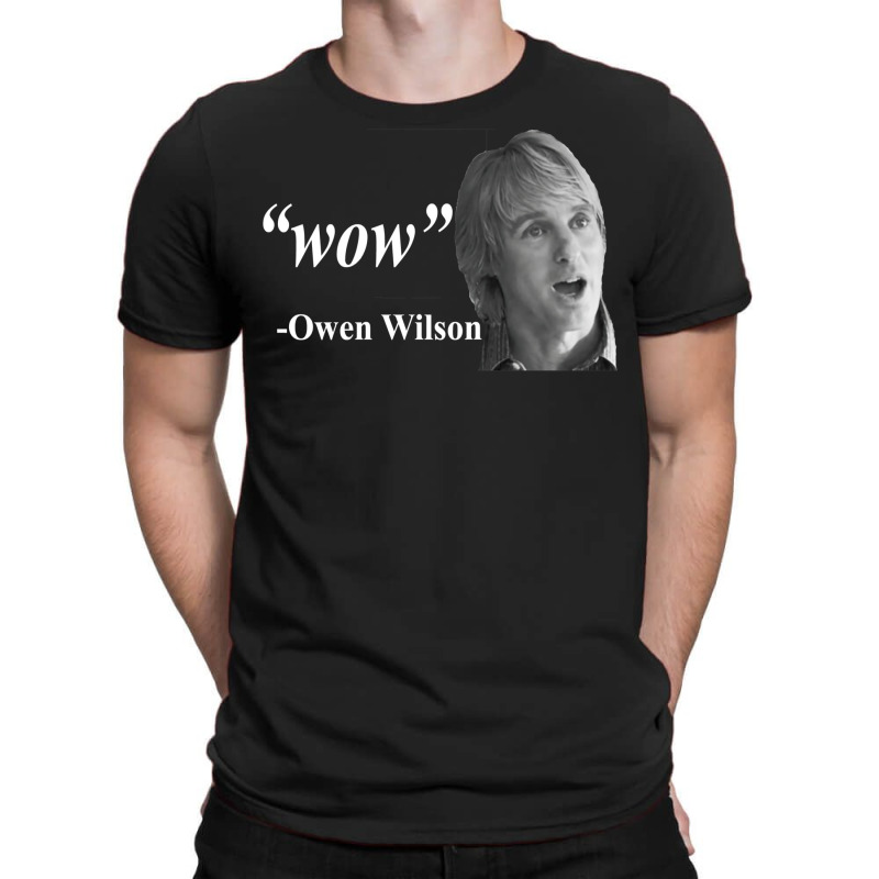 Wow   Owen Wilson T-Shirt by cuaylaaarzoa | Artistshot