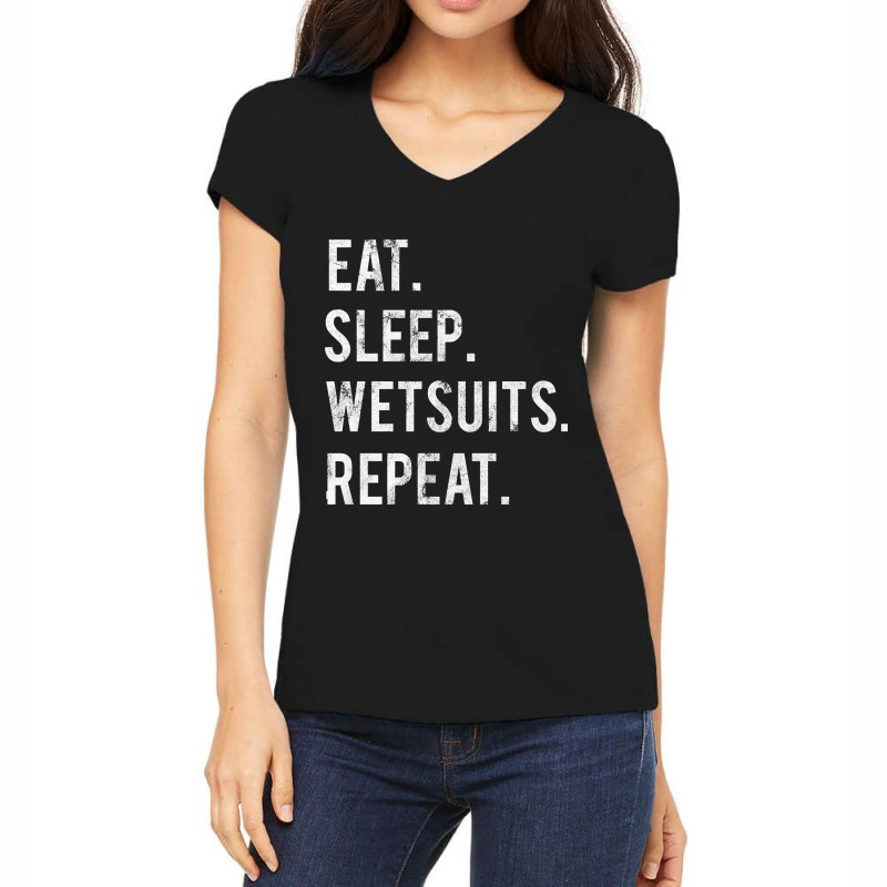 Trending Eat Sleep Wetsuits Repeat Women's V-Neck T-Shirt by lethithu856 | Artistshot