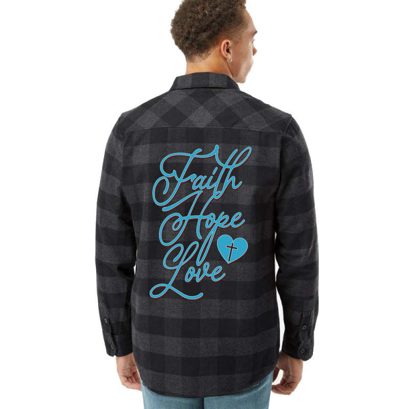 Trending Faith Hope Love Flannel Shirt by baileyjohn2 | Artistshot