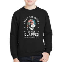 Stay Strapped Youth Sweatshirt | Artistshot