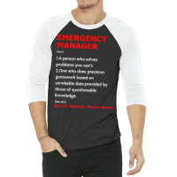 Emergency Manager Funny Management Definition Noun 3/4 Sleeve Shirt | Artistshot