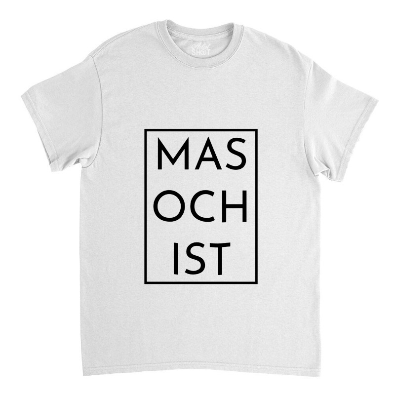 Mas Och Ist Black Classic T-shirt by trishafolyda | Artistshot