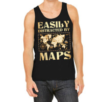 Easily Distracted By Maps   Cartography Geographer Tank Top | Artistshot