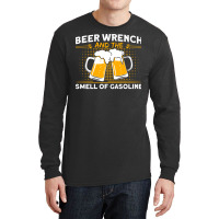 Beer Wrench Smell Of Gasoline Car Mechanic Cute Long Sleeve Shirts | Artistshot