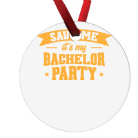 Bachelor Drinking Groom Bachelor Party Love Ornament | Artistshot