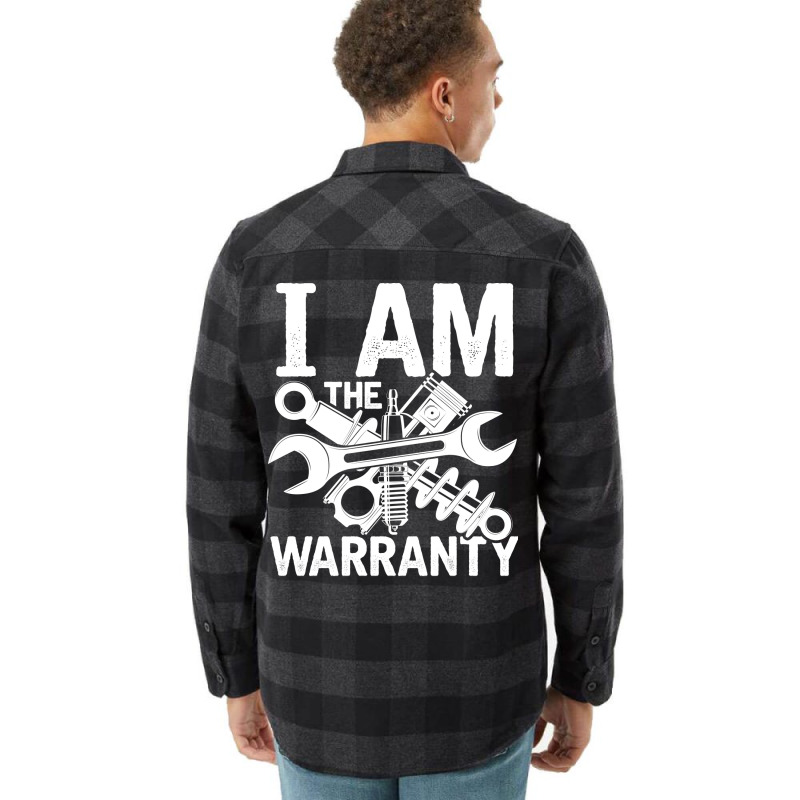 I Am The Warranty Mechanic Nostalgia Flannel Shirt by kroepalhnai4 | Artistshot