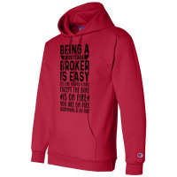 Being A Mortgage Broker Is Easy Its Like Riding A Champion Hoodie | Artistshot