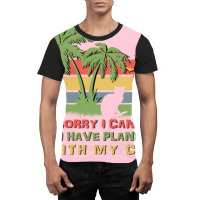 Sorry I Cant I Have Plans With My Cat Graphic T-shirt | Artistshot