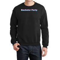 Bachelor Party Music Crewneck Sweatshirt | Artistshot