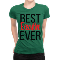 Best Executive Ever Humor Ladies Fitted T-shirt | Artistshot