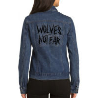 Wolves Not Far Ladies Denim Jacket | Artistshot