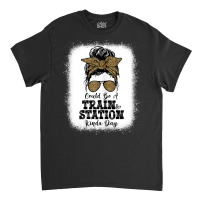 Womens Could Be A Train Station Kinda Day Funny Sa Classic T-shirt | Artistshot