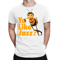 Ya Like Jazz Bee Movie T-shirt | Artistshot