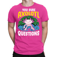 You Sure Axolotl Questions Summer T-shirt | Artistshot