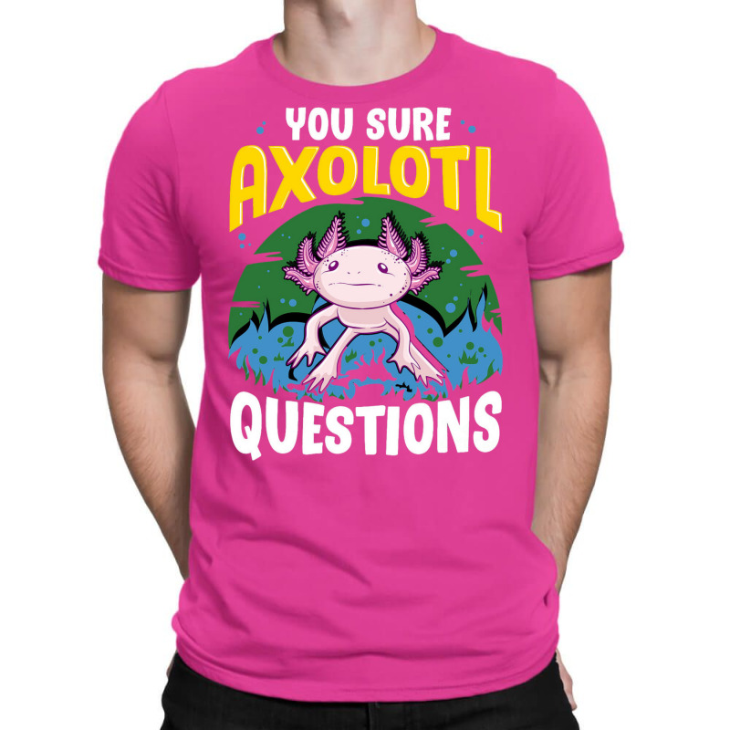 You Sure Axolotl Questions Summer T-Shirt by oreilywendyo | Artistshot