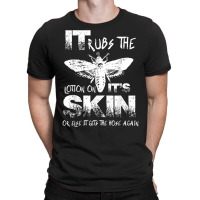 Funny It Rubs The Lotion On Its Skin Vintage Insec T-shirt | Artistshot