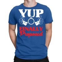 Engagement Announcement Funny Yup I Proposed Desig T-shirt | Artistshot