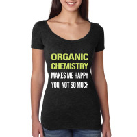 Trending Funny Happy Organic Chemistry Women's Triblend Scoop T-shirt | Artistshot