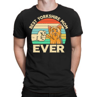 Best Yorkshire Mom Ever Gift T  Shirtbest Yorkshire Mom Ever Retro Vin T-shirt | Artistshot