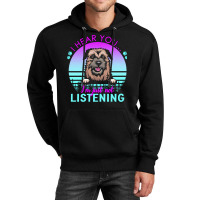 Border Terrier T  Shirt I Hear You I'm Just Not Listening Border Terri Unisex Hoodie | Artistshot