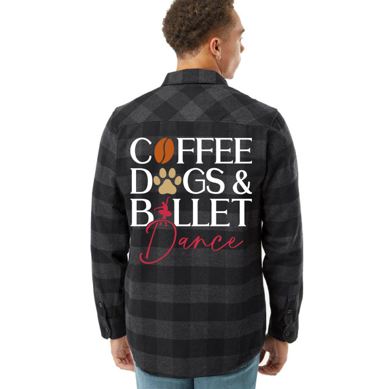 Coffee Dogs Ballet Dance Ballet Dancer Hipster Flannel Shirt | Artistshot