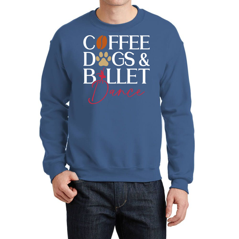 Coffee Dogs Ballet Dance Ballet Dancer Hipster Crewneck Sweatshirt | Artistshot