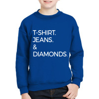 T Shirt Jeans And Diamonds Youth Sweatshirt | Artistshot