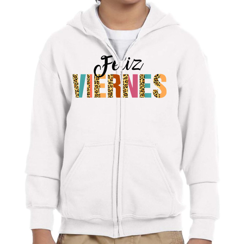 Feliz Viernes Happy Friday Spanish Teacher Bilingu Youth Zipper Hoodie by choninzel | Artistshot