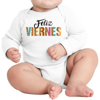 Feliz Viernes Happy Friday Spanish Teacher Bilingu Long Sleeve Baby Bodysuit | Artistshot