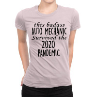 This Badass Auto Mechanic Survived The 2020 Pandem Ladies Fitted T-shirt | Artistshot