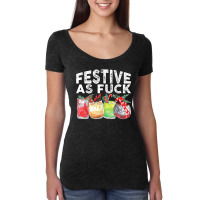 Festive As Fuck Funny Ugly Christmas Holiday T Shi Women's Triblend Scoop T-shirt | Artistshot