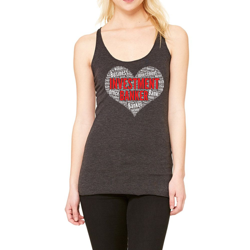 Investment Banker Heart Shape Word Cloud Design Gr Racerback Tank by idemanhirie | Artistshot