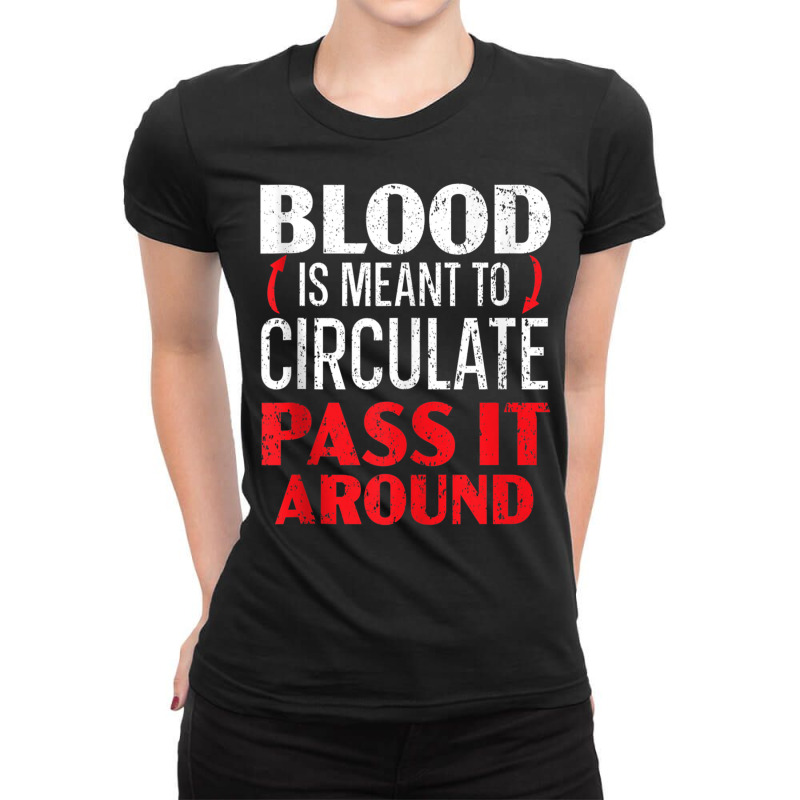 Blood Is Meant To Circulate Pass It Around Phlebot Ladies Fitted T-Shirt by tarnilot | Artistshot