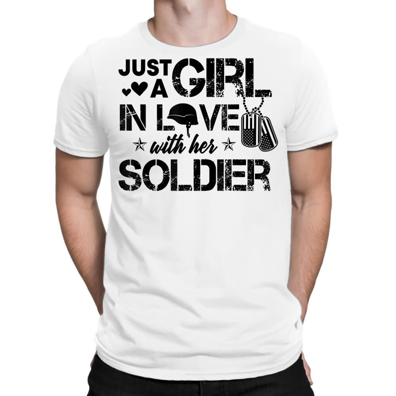 Just A Girl In Love With Her Soldier Army Girlfrie T-shirt | Artistshot