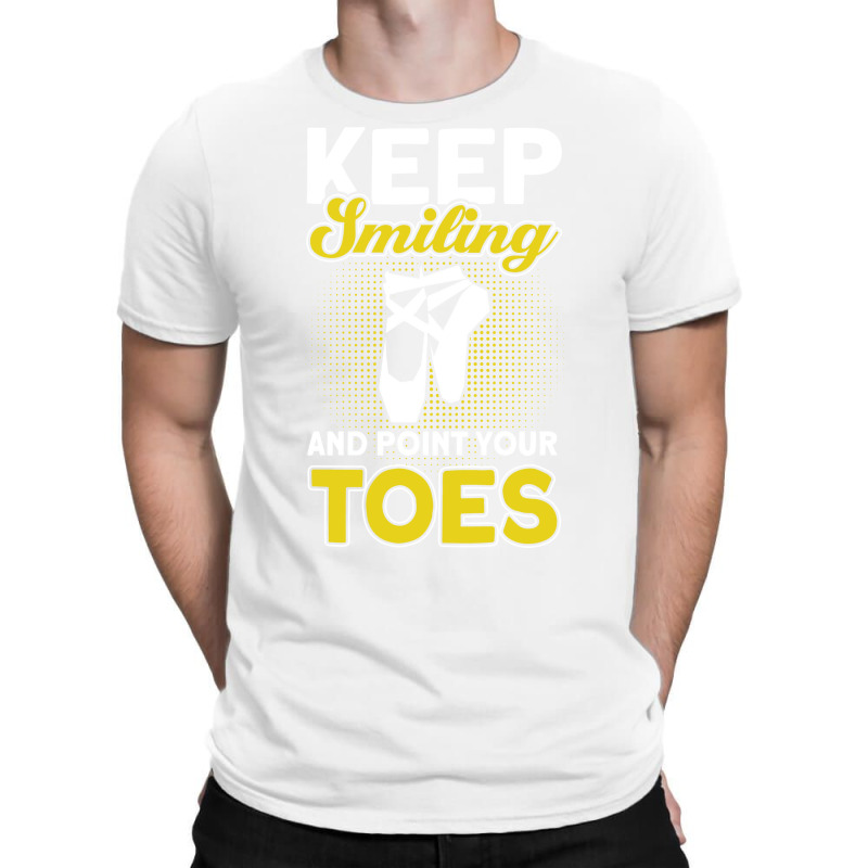 Keep Smiling And Point Your Toes Ballet Dancer Ret T-Shirt by efawcuro9 | Artistshot