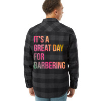 Awesome And Funny It Is A Great Day For Barber Bar Flannel Shirt | Artistshot