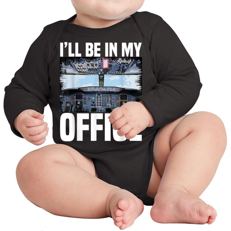 Mens Funny Airplane Pilot I'll Be In My Office Air Long Sleeve Baby Bodysuit | Artistshot