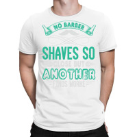 Barber Shop Haircut Beard Hairdresser Gift Summer T-shirt | Artistshot