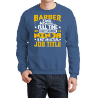 Barber Job Title Funny Hairdresser Cosmetologist H Crewneck Sweatshirt | Artistshot