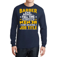 Barber Job Title Funny Hairdresser Cosmetologist H Long Sleeve Shirts | Artistshot