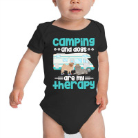 Therapy Apparel Apparel T  Shirt Camping And Dogs Are My Therapy T  Sh Baby Bodysuit | Artistshot