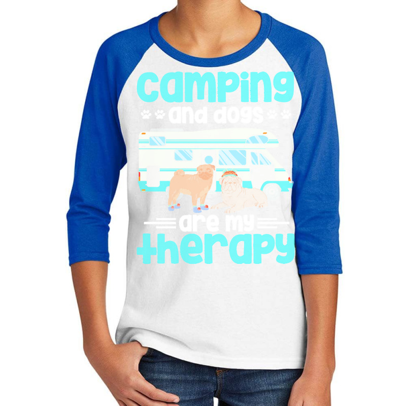 Therapy Apparel Apparel T  Shirt Camping And Dogs Are My Therapy T  Sh Youth 3/4 Sleeve by corrinebeer640 | Artistshot